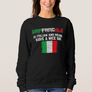 Vaffanculo is Italiaans en betekent fijne dag verd Trui