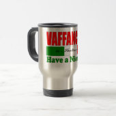 Vaffanculo is Italiaans voor een fijne dag! Reisbeker (Voorkant links)