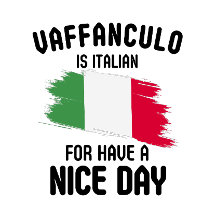 Vaffanculo is italiaans voor een mooie dag, Italia