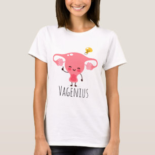 Vagenius / Uterus Puns / Uterus Jokes T-shirt