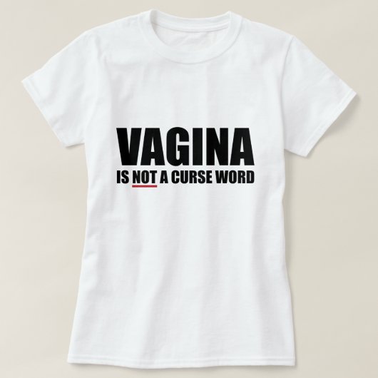 Vagina is GEEN Curse Woorddames T-Shirt (Design voorkant)