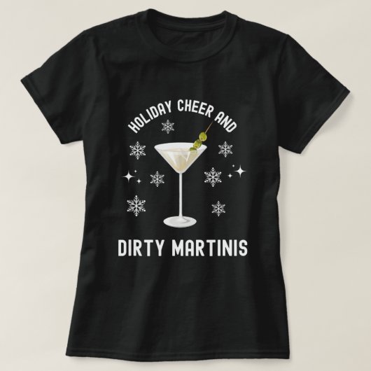 Vakantie Cheer en Dirty Martinis Kerstcocktail T-shirt (Design voorkant)