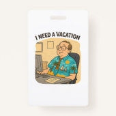 Vakantie en koffie nodig in de kantoor badge (Achterkant)