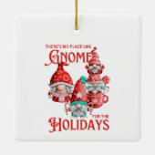 Vakantie geen plaats zoals Gnome Keramisch Ornament (Achterkant)