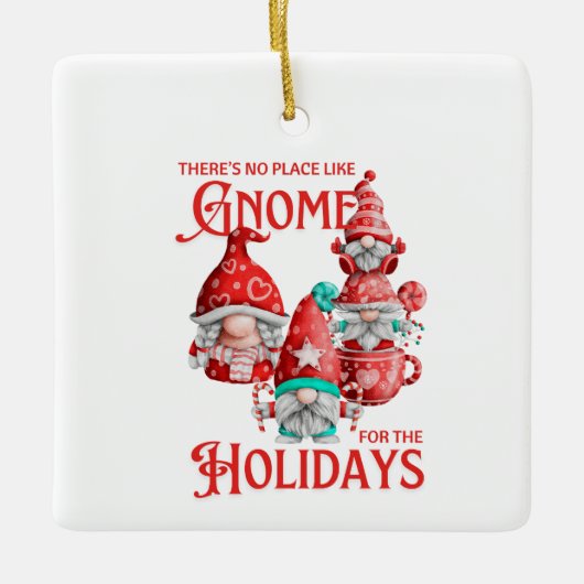 Vakantie geen plaats zoals Gnome Keramisch Ornament (Voorkant)