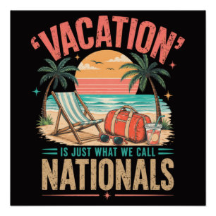 Vakantie is gewoon wat we de nationale kampioensch perfect poster