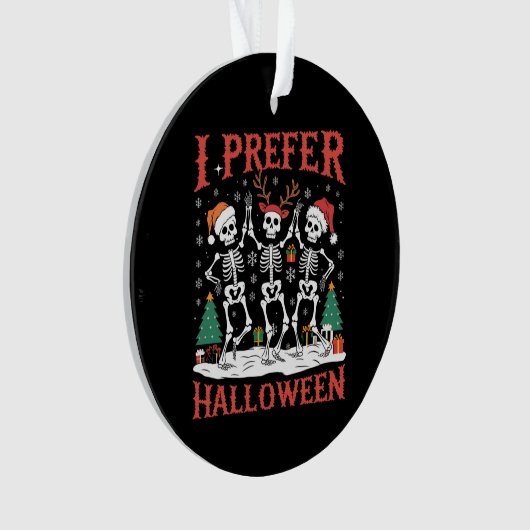 Vakantie Lelijke Kerstmis Ik heb liever Halloween  Ornament (voorkant)