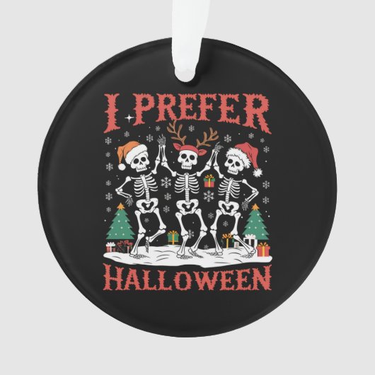 Vakantie Lelijke Kerstmis Ik heb liever Halloween  Ornament (voorkant)
