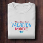 Vakantie modus uit, Welkom terug op school T-shirt