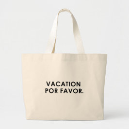 Vakantie Por Favor Strandtas Grote Tote Bag