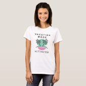 Vakantiemode Geactiveerd T-shirt (Voorkant volledig)