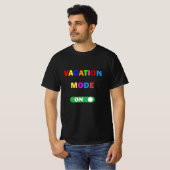 Vakantiemodus: AAN! T-shirt (Voorkant volledig)