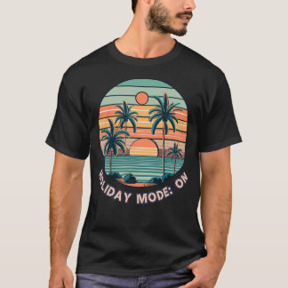 Vakantiemodus ingeschakeld t-shirt