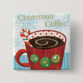 Vakantievakantie-Mok met cinnamon Coffee Vierkante Button 5,1 Cm (Voorkant)