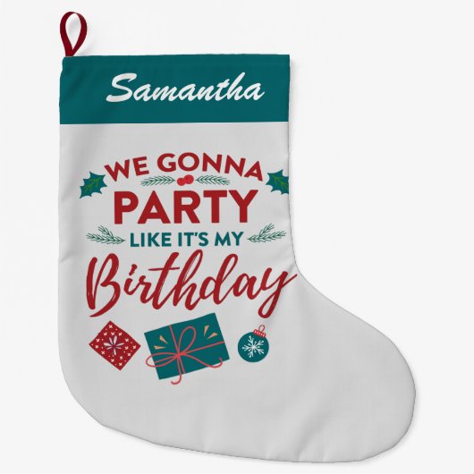 Vakantispartij alsof het mijn verjaardag is grote kerstsok (Voorkant)