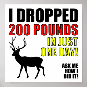 Val 90 kilo Grappige Jachtposter Poster