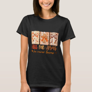 Val Christus Hij Verlaat Nooit Christelijke Dankze T-shirt