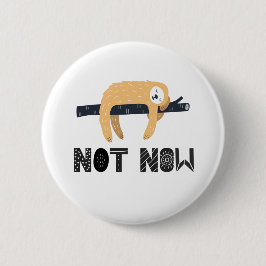 Val de luiaard niet lastig ronde button 5,7 cm