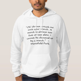 Val me aan met je horloge Jane Austen Quote Hoodie