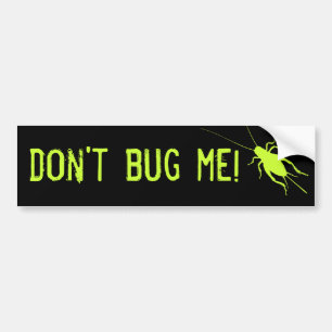 Val me niet last! Bumpersticker