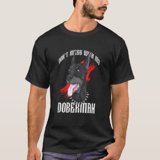 Val niet met de eigenaar van mijn Dobermann-puppyh T-shirt