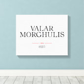 Valar Morghulis Canvas Afdruk (Insitu (Houten vloer))
