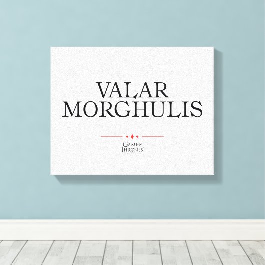Valar Morghulis Canvas Afdruk (Insitu (Houten vloer))