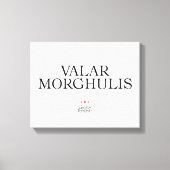 Valar Morghulis Canvas Afdruk (Voorkant)