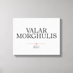 Valar Morghulis Canvas Afdruk