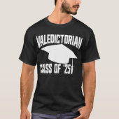 Valedictoriaanse klasse van '25 Afstuderen 2025 T-shirt (Voorkant)