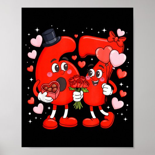 Valentijn 67 Meme Grappig Zes Zeven Liefde Hartjes Poster (Voorkant)