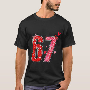 Valentijn 67 Zes Zeven Grappige Zin Virale Meme T-shirt