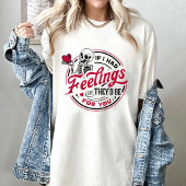 Valentijn, als ik gevoelens had, zouden ze voor jo t-shirt