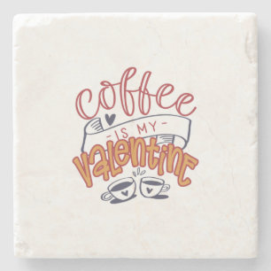 Valentijn Art Coffee is mijn Valentijn Stenen Onderzetter