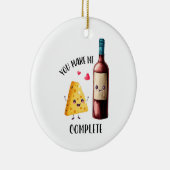 Valentijn cadeau dat je me compleet maakt keramisch ornament (Rechts)