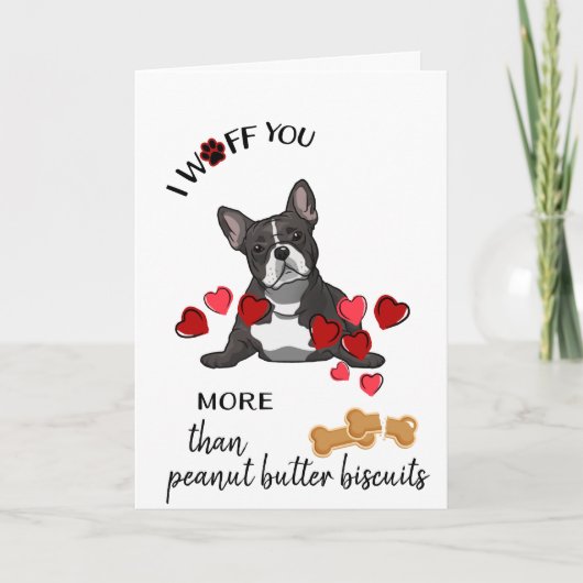 Valentijn Card van Uw Franse Bulldog Dog Love Feestdagen Kaart (Voorkant)