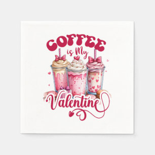 Valentijn Gift Koffie is mijn Valentijn Servet