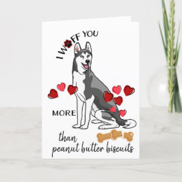 Valentijn-kaart van je Siberische Husky Dog Love Feestdagen Kaart