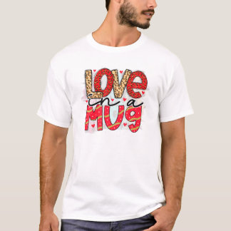 Valentijn Love Mok Valentijnsdag V-Day Februari T-shirt