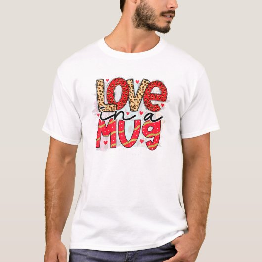 Valentijn Love Mok Valentijnsdag V-Day Februari T-shirt (Voorkant)