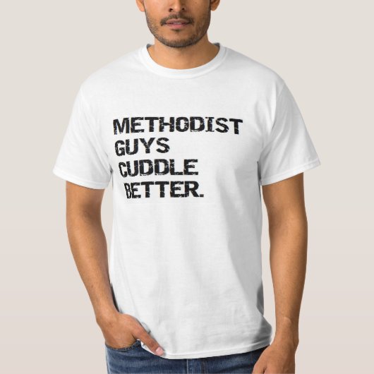 valentijn: methodistische mannen knuffelen beter t-shirt (Voorkant)