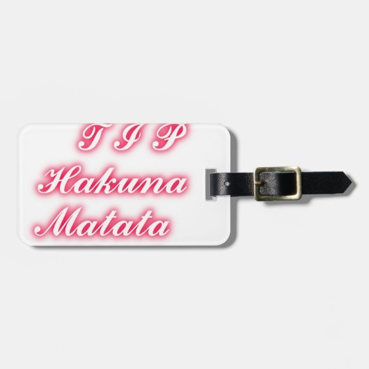 Valentijn Tip: Hakuna Matata Grappige Tekst Kunst  Bagagelabel (Voorkant horizontaal)