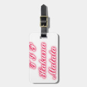Valentijn Tip: Hakuna Matata Grappige Tekst Kunst  Bagagelabel (Voorkant verticaal)