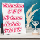 Valentijn Tip: Hakuna Matata Grappige Tekst Kunst  Fotoplaat (Zijkant)