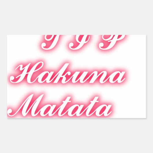 Valentijn Tip: Hakuna Matata Grappige Tekst Kunst Rechthoekige Sticker (Voorkant)