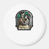 Valentijn tot de dood ons scheidt Klassiek Magneet (Voorkant)