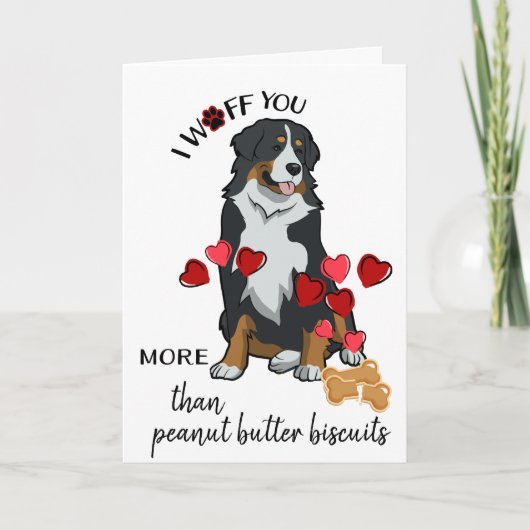 Valentijn van uw Berner Dog Love You Biscuits Feestdagen Kaart (Voorkant)