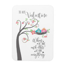 Valentijn vogelnestje als we elkaar hebben magneet