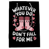 Valentijn wat je ook doet Herfst niet voor mij RN  Medium Cadeauzakje (Voorkant)