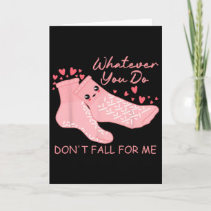 Valentijn Wat Je Ook Doet, Val Me Niet Voor Mij Rn Kaart